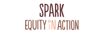 SPARK Equity in Action